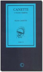 Canetti: o teatro terrível