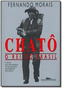 Chatô - o Rei Do Brasil