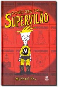 Como ser um Supervilão