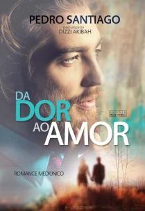 Da Dor Ao Amor
