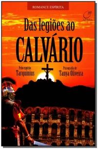Das legiões ao calvário