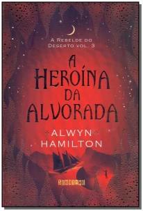 A heroína da alvorada