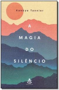 A magia do silêncio