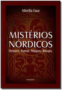 Mistérios Nórdicos - Deuses.runas.magias.rituais