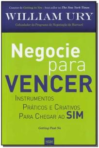 Negocie Para Vencer. - Instrumentos Práticos e Criativos Para Chegar Ao Sim