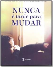 Nunca é tarde para mudar
