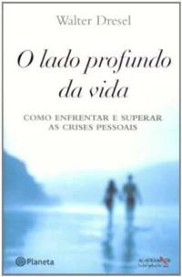 O Lado Profundo da Vida
