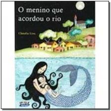 Menino Que Acordou o Rio, O