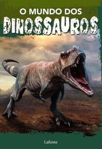 O Mundo dos Dinossauros