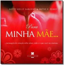 Para Minha Mae...