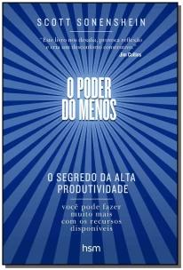 O Poder Do Menos - O Segredo Da Alta Produtividade