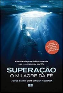 Superação: O milagre da fé