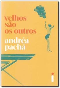 Velhos são os outros